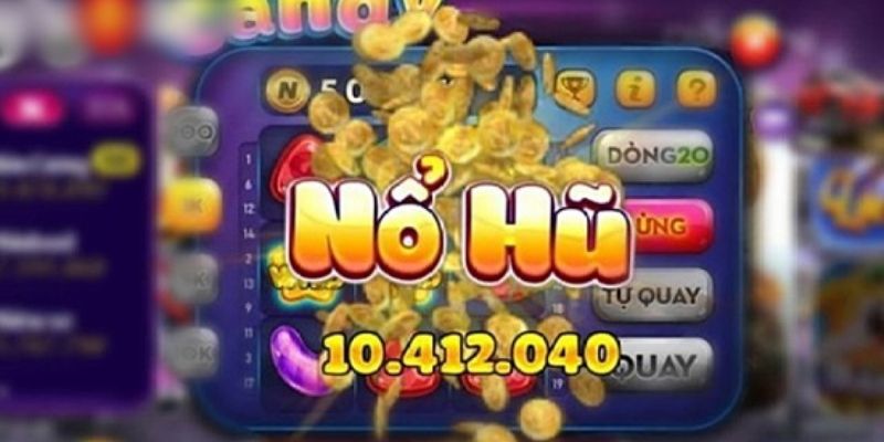 Tìm hiểu về game nổ hũ